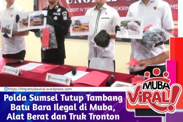Polda Sumatera Selatan Lakukan Penindakan Terhadap Kegiatan Tambang Ilegal
