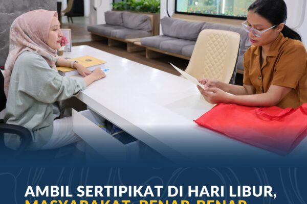 Ambil Sertipikat di Hari Libur, Masyarakat: Benar-Benar Pengalaman Terbaik