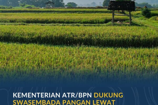 Kementerian ATR/BPN Dukung Swasembada Pangan Lewat Penguatan Kebijakan LBS, LP2B, dan LSD