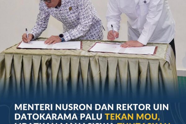 Menteri Nusron dan Rektor UIN Datokarama Palu Teken MoU, Libatkan Mahasiswa Tuntaskan Legalisasi Tanah Wakaf