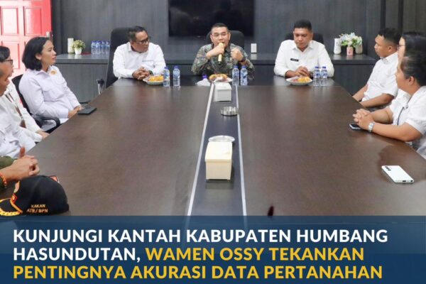 Kunjungi Kantah Kabupaten Humbang Hasundutan, Wamen Ossy Tekankan Pentingnya Akurasi Data Pertanahan