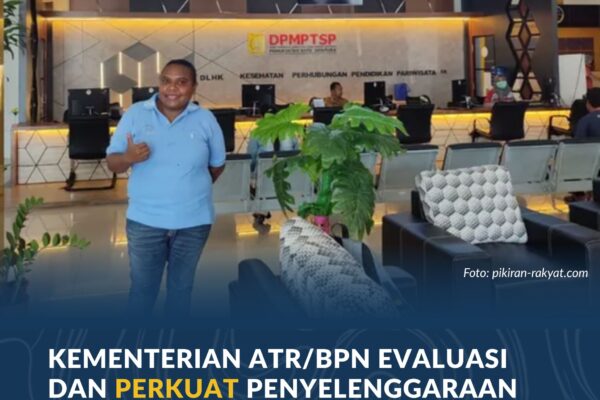 Kementerian ATR/BPN Evaluasi dan Perkuat Penyelenggaraan Layanan Pertanahan di Mal Pelayanan Publik