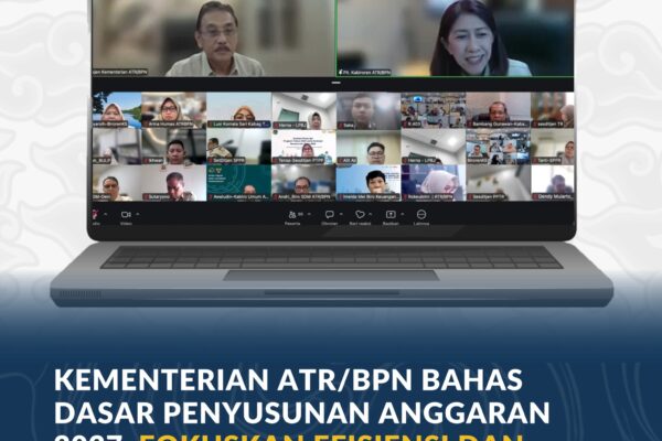 Kementerian ATR/BPN Bahas Dasar Penyusunan Anggaran 2027, Fokuskan Efisiensi dan Kualitas Layanan
