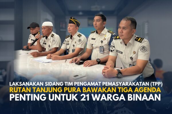 Rutan Tanjung Pura Gelar Sidang TPP, Bahas Tiga Agenda untuk 21 Warga Binaan
