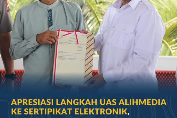 Apresiasi Langkah UAS Alihmedia ke Sertipikat Elektronik, Menteri Nusron: Demi Keamanan dan Kemudahan Masa Depan