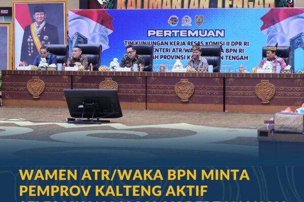 Wamen ATR/Waka BPN Minta Pemprov Kalteng Aktif Selesaikan Masalah Pertanahan Lewat GTRA
