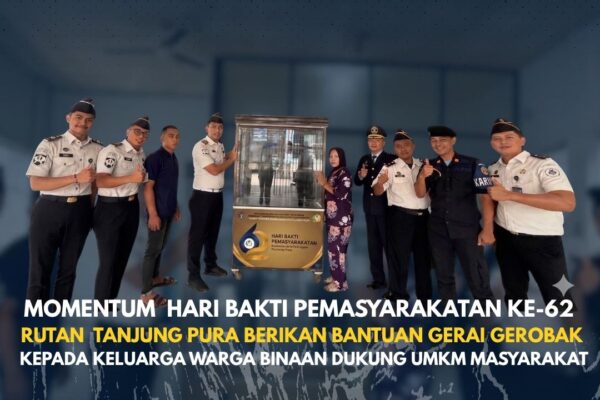Momentum Hari Bakti Pemasyarakatan ke-62, Rutan Tanjung Pura Berikan Bantuan Gerobak UMKM untuk Keluarga Warga Binaan