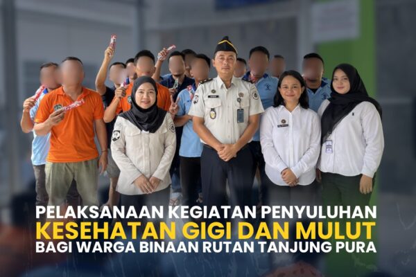 Rutan Tanjung Pura Gelar Penyuluhan Kesehatan Gigi, Warga Binaan Antusias Ikuti Sikat Gigi Bersama