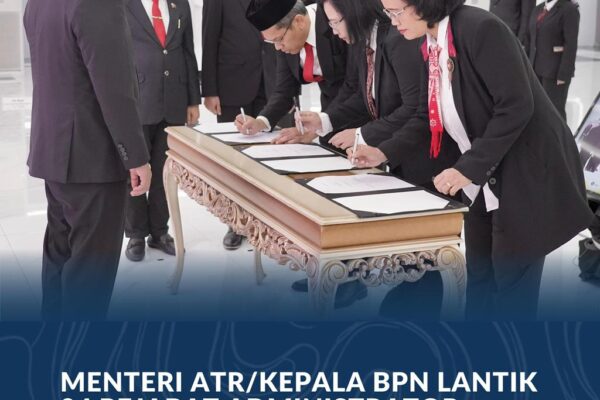Menteri ATR/Kepala BPN Lantik 84 Pejabat Administrator, Bentuk Reformasi SDM dan Rotasi Jabatan