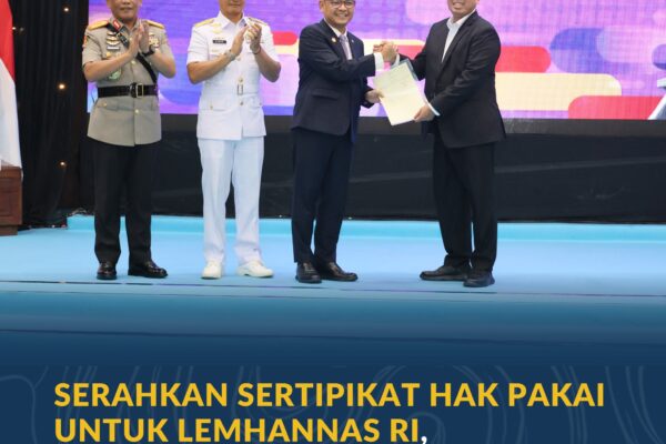 Serahkan Sertipikat Hak Pakai untuk Lemhannas RI, Menteri Nusron: Perkuat Kepastian Hukum Aset Negara