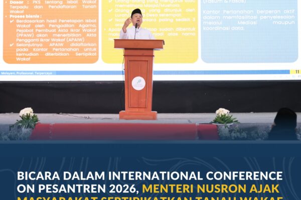 Bicara dalam International Conference on Pesantren 2026, Menteri Nusron Ajak Masyarakat Sertipikatkan Tanah Wakaf untuk Lindungi Aset Umat