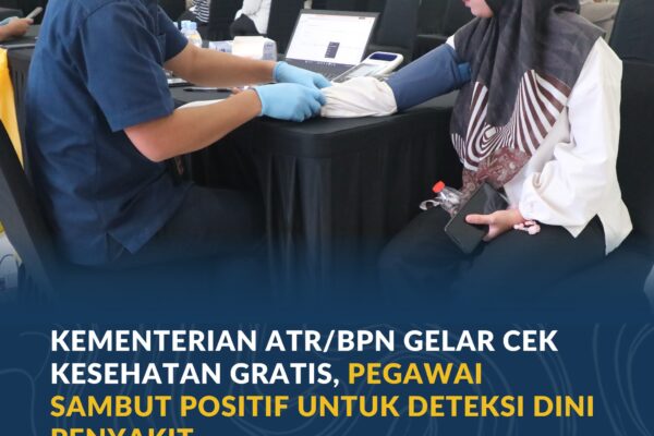 Kementerian ATR/BPN Gelar Cek Kesehatan Gratis, Pegawai Sambut Positif untuk Deteksi Dini Penyakit