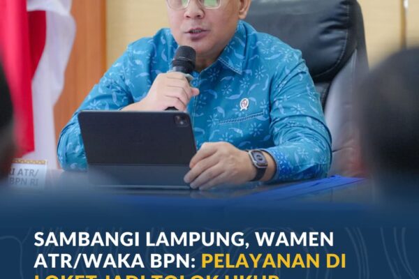 Sambangi Lampung, Wamen ATR/Waka BPN: Pelayanan di Loket Jadi Tolok Ukur Keberhasilan Kantah