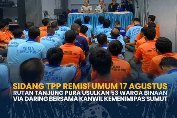 Sidang TPP Remisi Umum 17 Agustus Rutan Tanjung Pura Usulkan 53 Warga Binaan Via Daring Bersama Kanwil Ditjenpas Sumut
