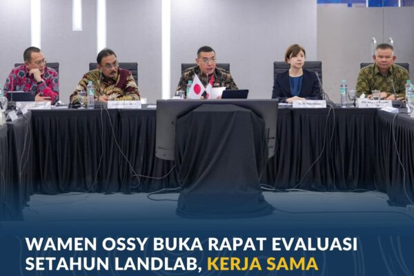 Wamen Ossy Buka Rapat Evaluasi Setahun LANDLAB, Kerja Sama Kementerian ATR/BPN Bersama JICA