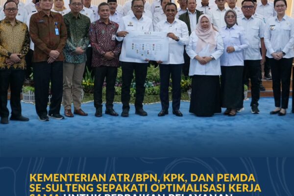 Kementerian ATR/BPN, KPK, dan Pemda Se-Sulteng Sepakati Optimalisasi Kerja Sama untuk Perbaikan Pelayanan Publik, Pengelolaan Aset, dan Pendapatan Daerah