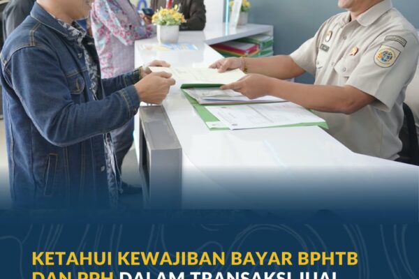 Ketahui Kewajiban Bayar BPHTB dan PPh dalam Transaksi Jual Beli Tanah