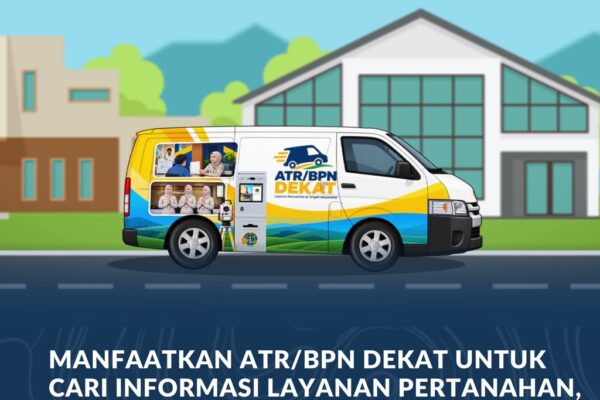 Manfaatkan ATR/BPN Dekat untuk Cari Informasi Layanan Pertanahan, Masyarakat: Lebih Hemat Waktu, Biaya, dan Tenaga