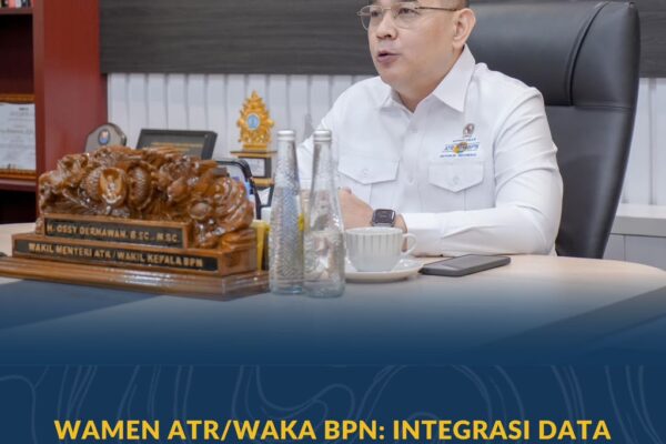 Wamen ATR/Waka BPN: Integrasi Data Hak, Tata Ruang, dan Nilai Tanah Jadi Kunci Tata Kelola Pertanahan